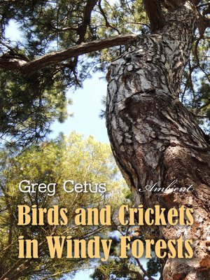 cover image of Birds and Crickets in Windy Forests
